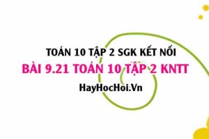 Bài 9.21 SGK Toán 10 tập 2 Kết nối tri thức